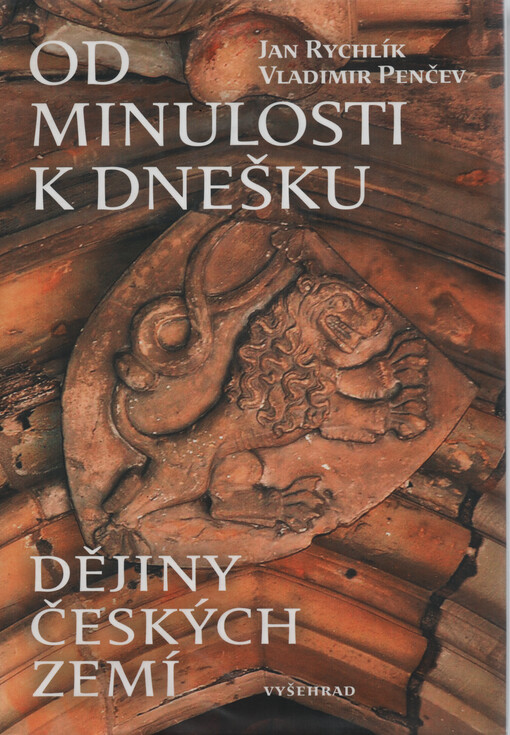 Od minulosti k dnešku :dějiny českých zemí, Vyd. 1.