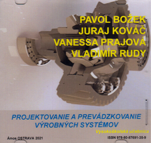 Projektovanie a prevádzkovanie výrobných systémov : vysokoškolská učebnica