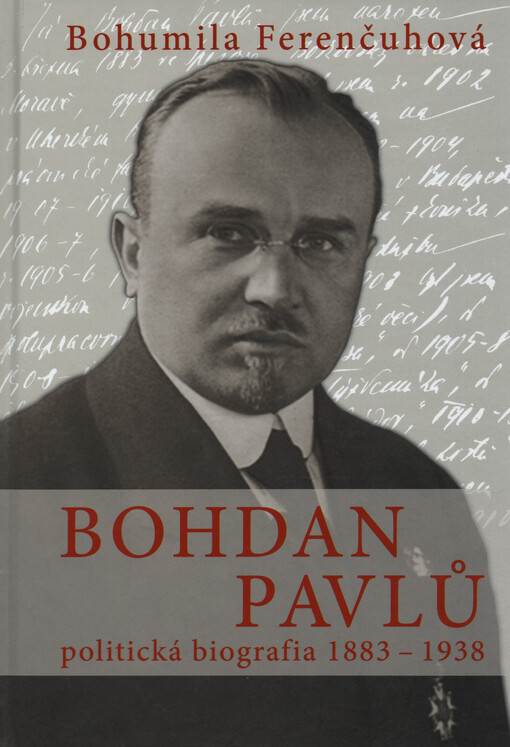 Bohdan Pavlů : politická biografia 1883-1938