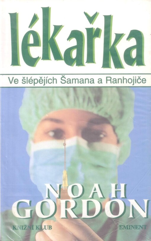 Lékařka: ve šlépějích Šamana a Ranhojiče, Vyd. 1.