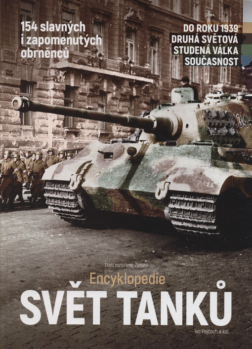 Svět tanků : encyklopedie : 154 slavných i zapomenutých obrněnců
