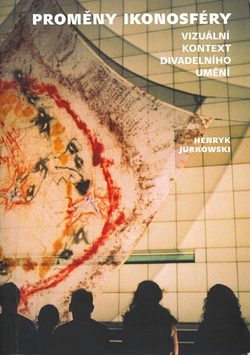 Proměny ikonosféry: vizuální kontext divadelního umění