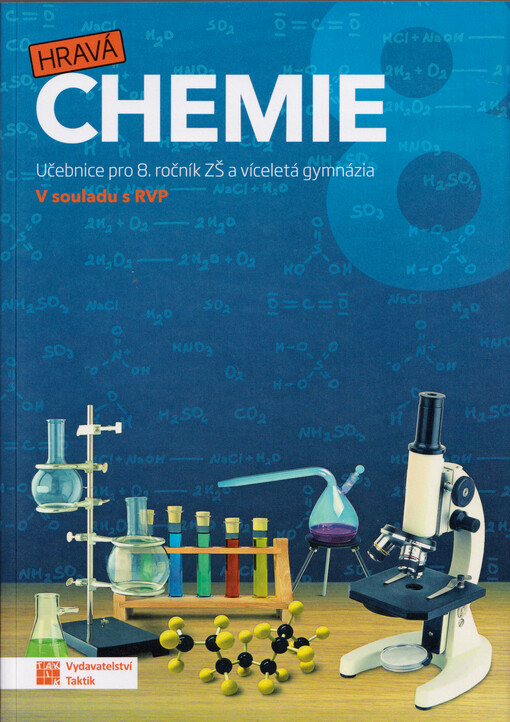 Hravá chemie 8 : učebnice pro 8. ročník ZŠ a víceletá gymnázia