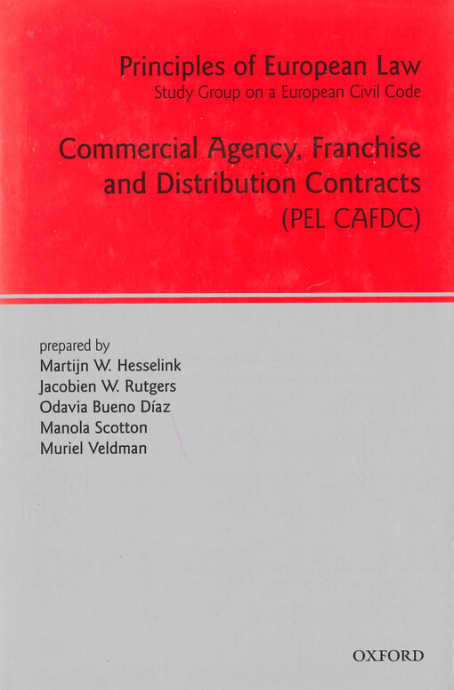 Principles of European law : study group on a European civil code. Vol. 2, Commercial agency, franchise and distribution contracts : (PEL CAFDC)