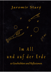 Im All und auf der Erde : 22 Geschichten und Reflexionen  (odkaz v elektronickém katalogu)