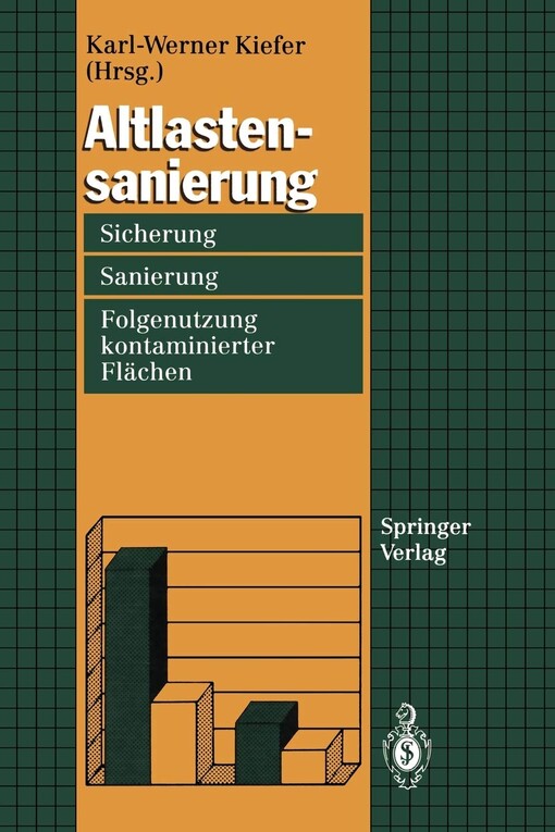 Altlastensanierung: Sicherung, Sanierung und Folgenutzung kontaminierter Flächen (German Edition)