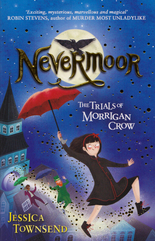 Nevermoor : the trials of Morrigan Crow