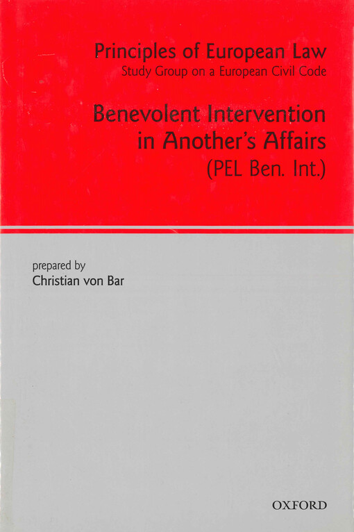 Principles of European law :study group on a European civil code.Vol. 1,Benevolent intervention in another's affairs : (PEL Ben. Int.)