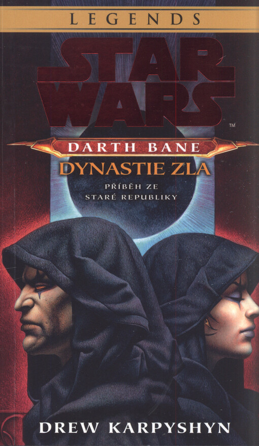 Star Wars. Darth Bane - dynastie zla : příběh ze Staré republiky