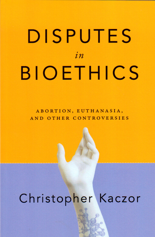 Disputes in bioethics