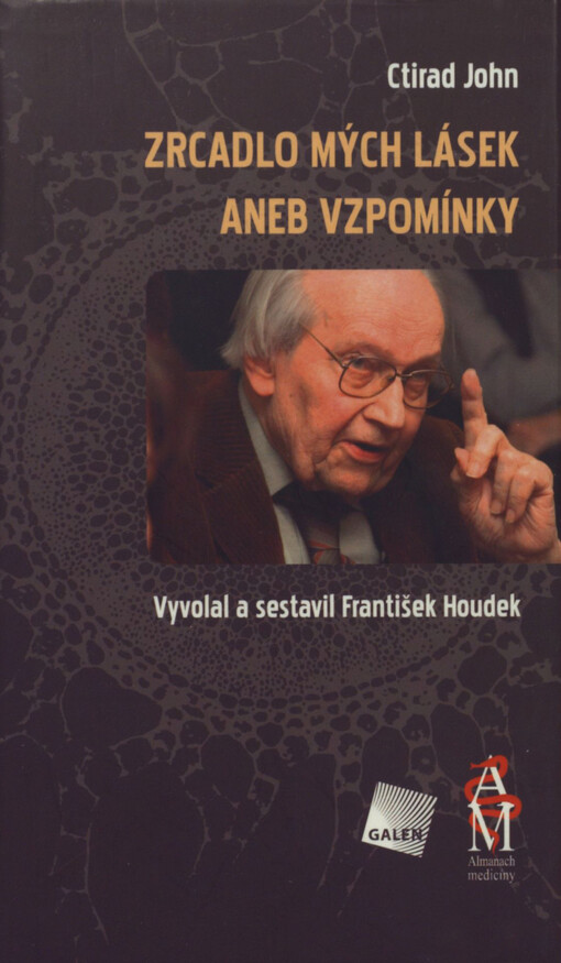 Zrcadlo mých lásek, aneb, Vzpomínky