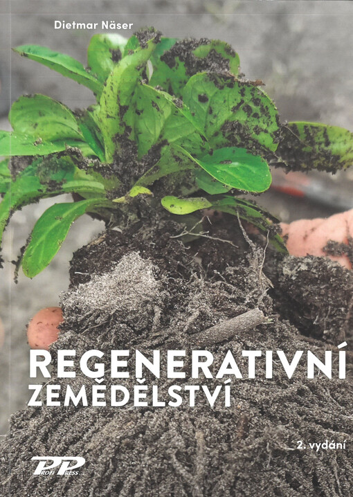 Regenerativní zemědělství : rozumějme půdnímu životu a metabolismu rostlin