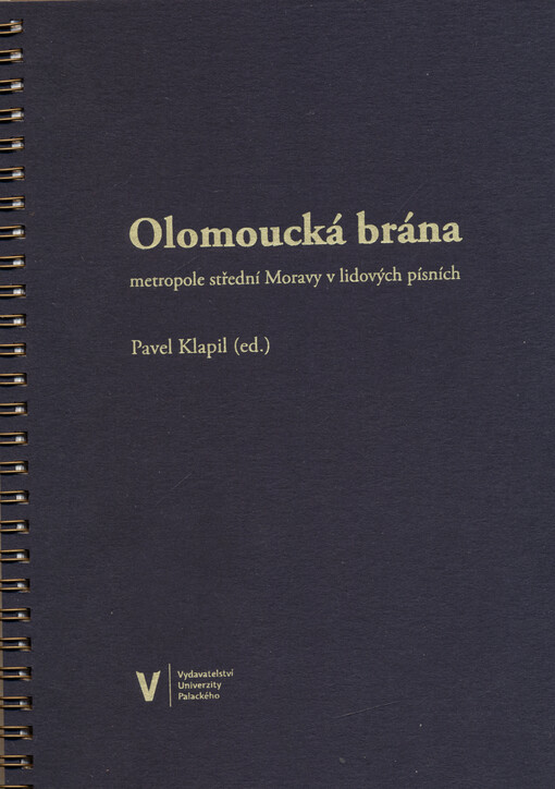 Olomoucká brána : metropole střední Moravy v lidových písních