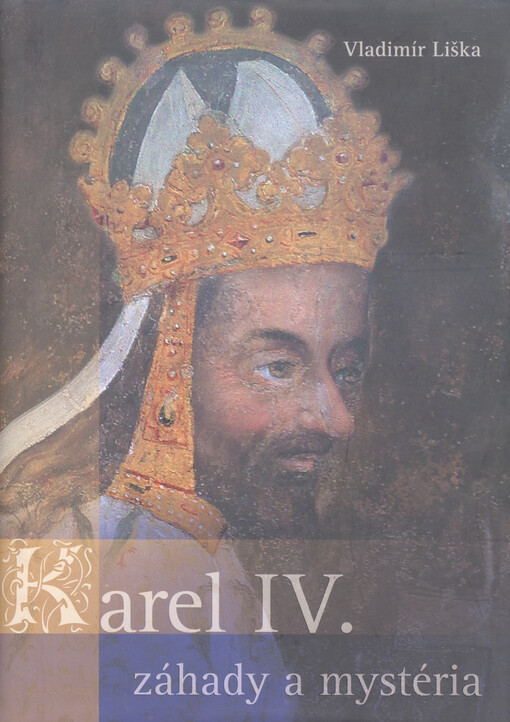 Karel IV. : záhady a mystéria