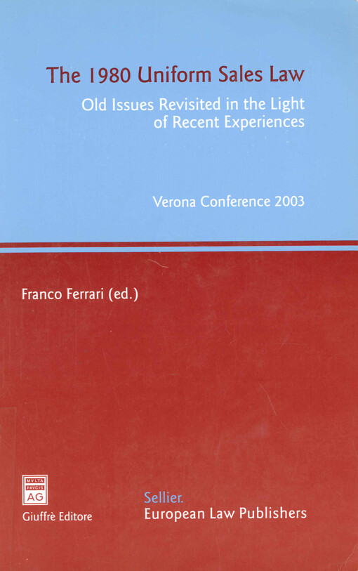 The 1980 uniform sales law : old issues revisited in the light of recent experiences : Verona conference 2003