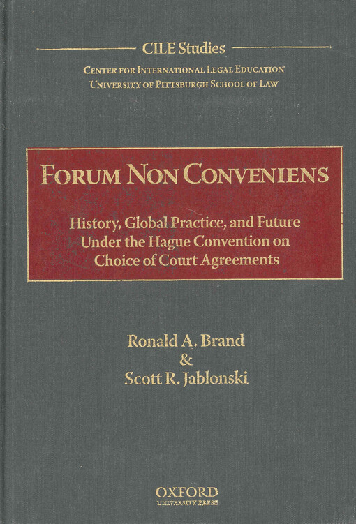Forum non conveniens : history, global practice, and future under the Hague convention on choice of court agreements