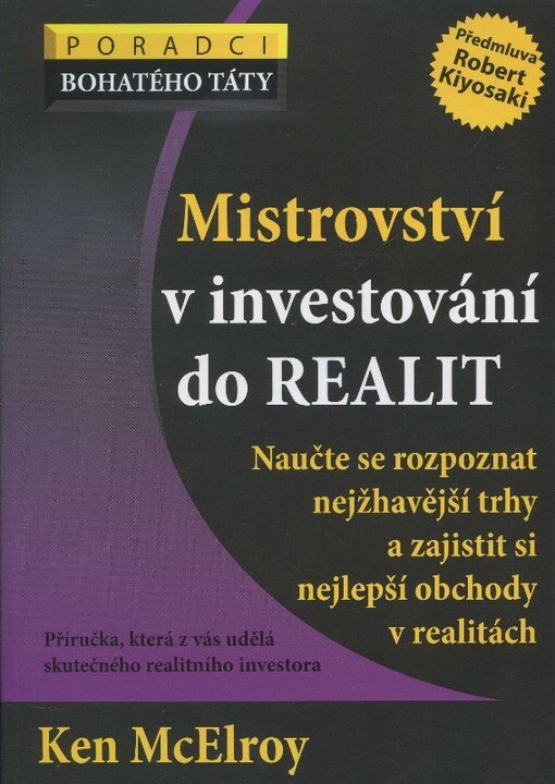 Mistrovství v investování do realit :naučte se rozpoznat nejžhavější trhy a zajistit si nejlepší obchody v realitách