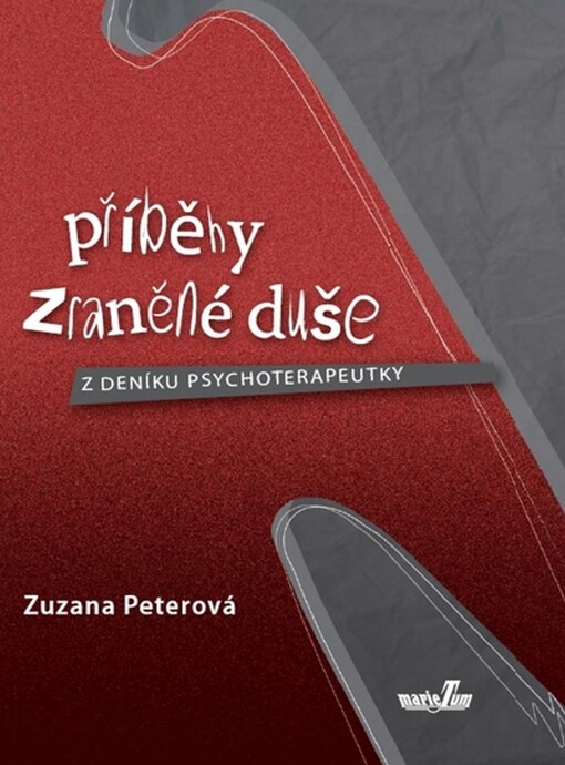 Příběhy zraněné duše: z deníku psychoterapeutky