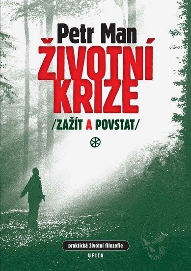 Životní krize : (zažít a povstat)
