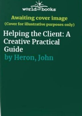 Helping the Client: A Creative Practical Guide
