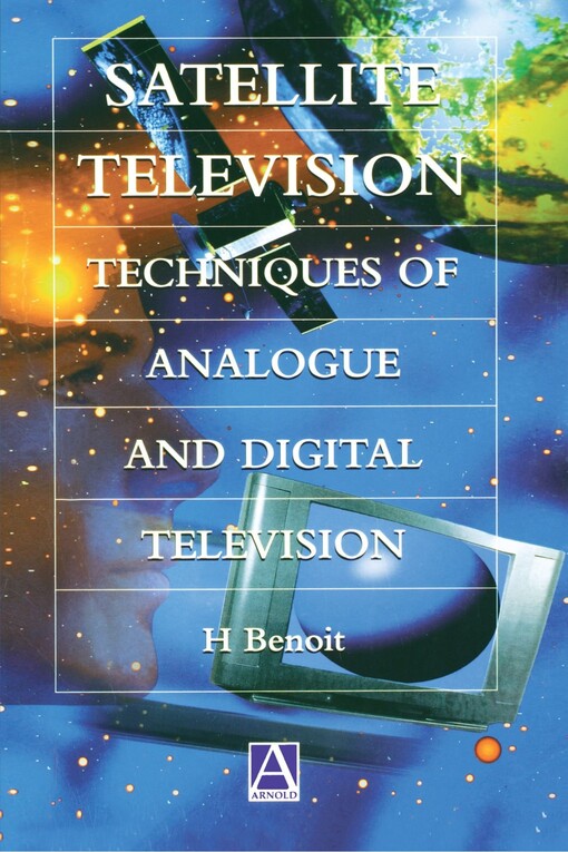 Satellite Television: Analogue and Digital Reception Techniques