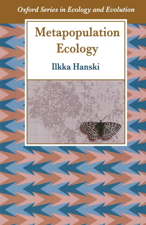 Metapopulation Ecology (Oxford Series in Ecology and Evolution)