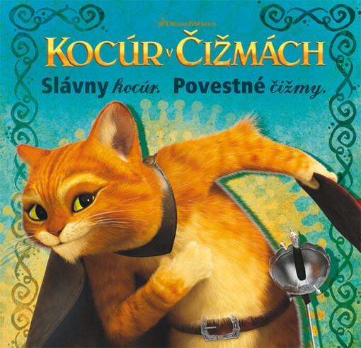 Kocúr v čižmách : slávny kocúr, povestné čížmy