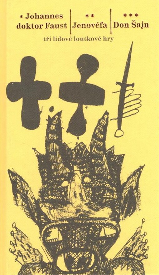 Johannes doktor Faust ; Jenovéfa ; Don Šajn : [tři lidové loutkové hry