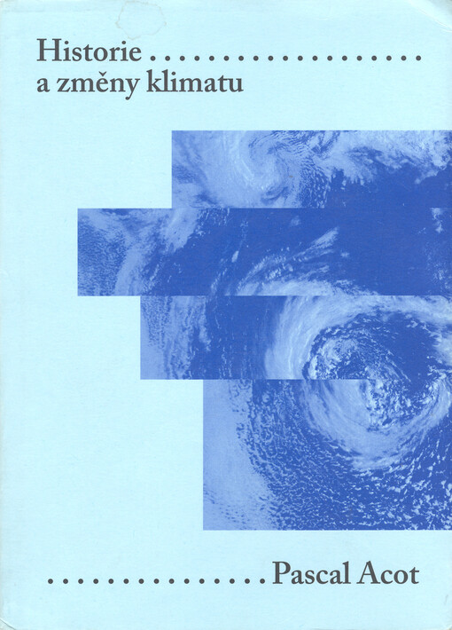 Historie a změny klimatu : od velkého třesku ke klimatickým katastrofám