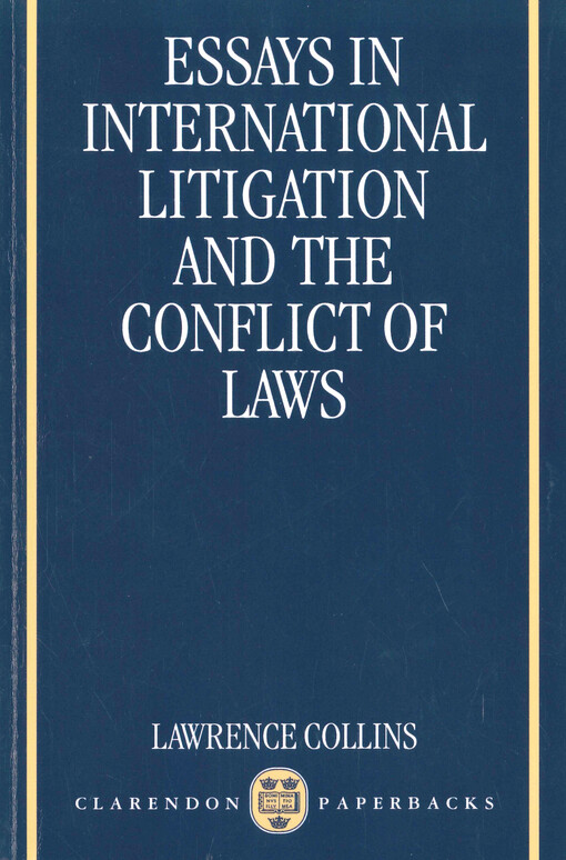 Essays in international litigation and the conflict of laws