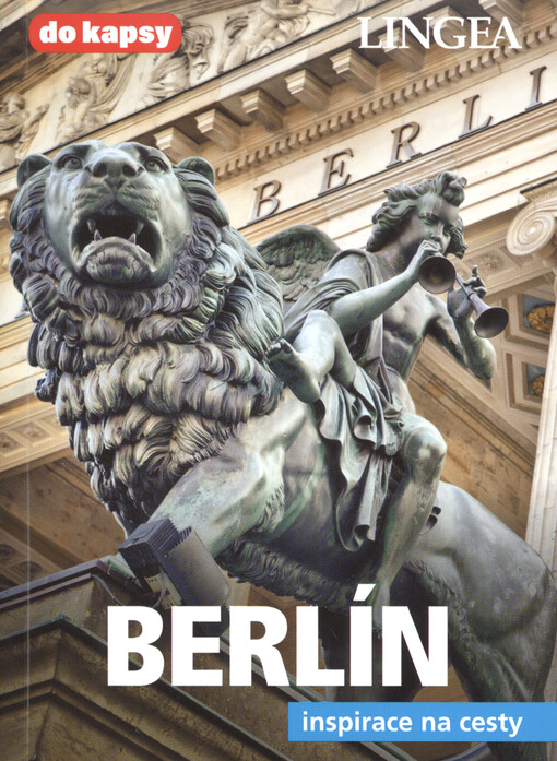 Berlín : inspirace na cesty