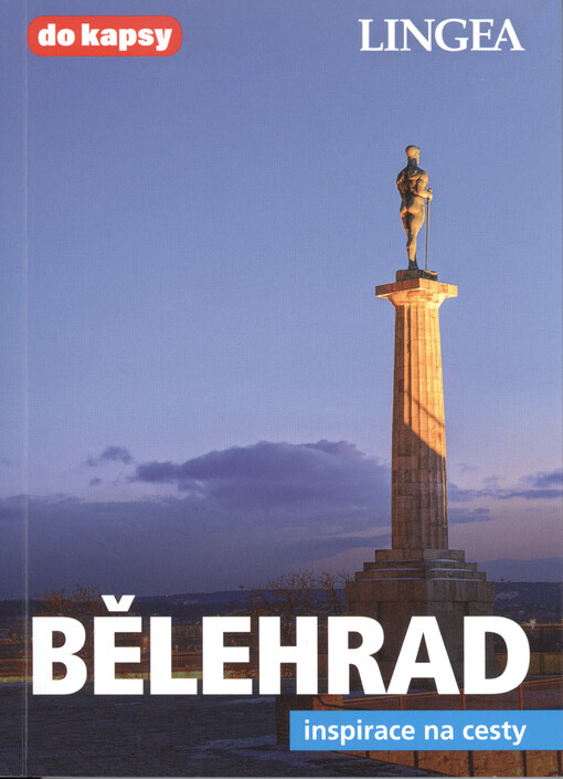 Bělehrad : inspirace na cesty