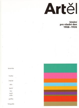 Artěl :umění pro všední den 1908-1935
