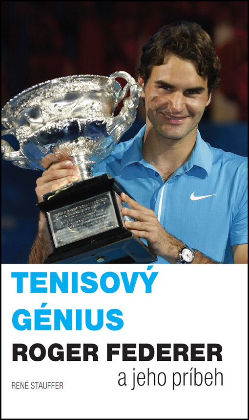 Tenisový génius Roger Federer a jeho príbeh