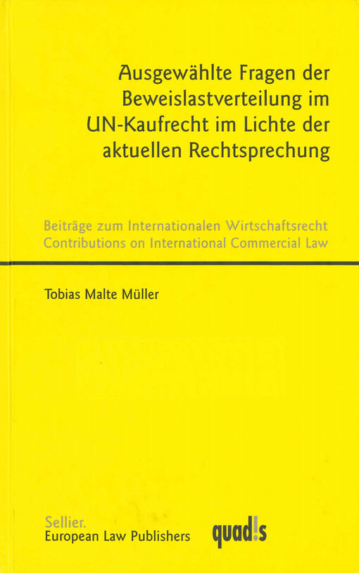 Ausgewählte Fragen der Beweislastverteilung im UN-Kaufrecht im Lichte der aktuellen Rechtsprechung