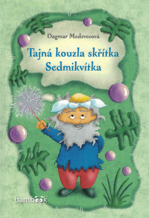 Tajná kouzla skřítka Sedmikvítka