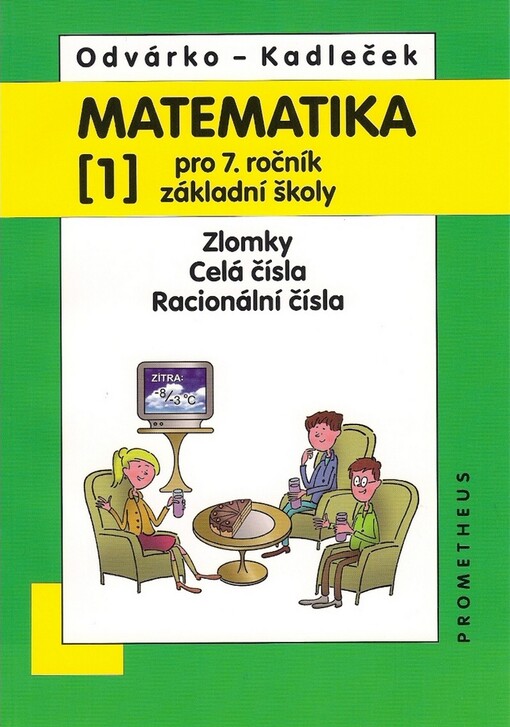 Matematika pro 7. ročník základní školy. (1), Zlomky, celá čísla, racionální čísla