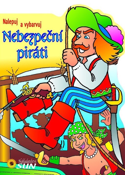 Nebezpeční piráti : nalepuj a vybarvuj