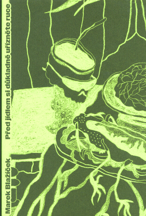 Před jídlem si důkladně uřízněte ruce