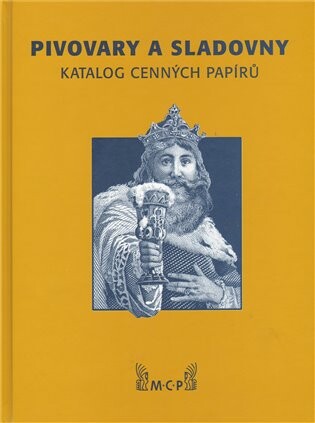 Pivovary a sladovny :katalog cenných papírů