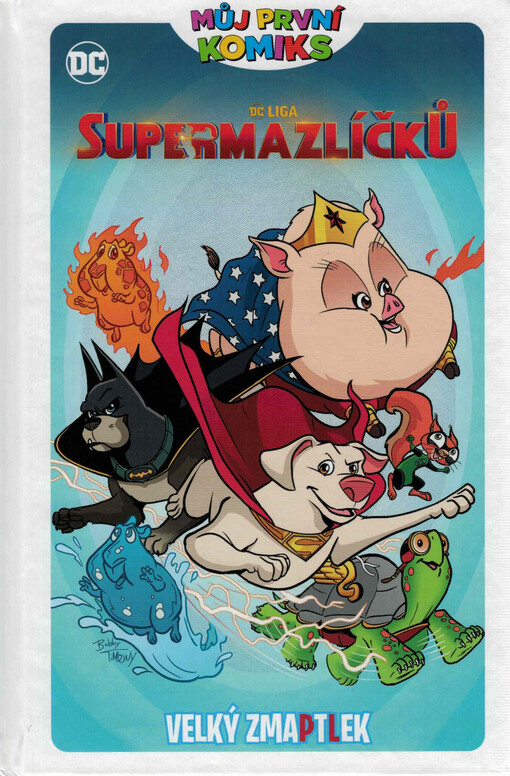 DC Liga supermazlíčků. Velký zmaPtLek