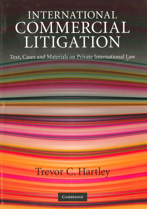 International commercial litigation : text, cases and materials on private international law