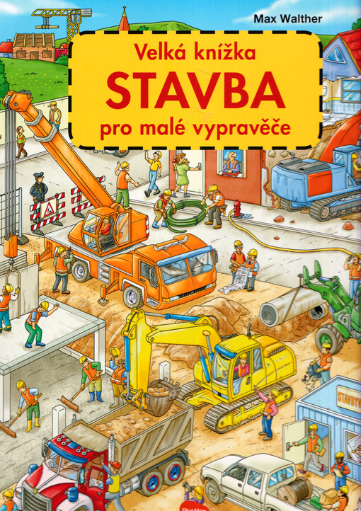 Stavba : velká knížka pro malé vypravěče