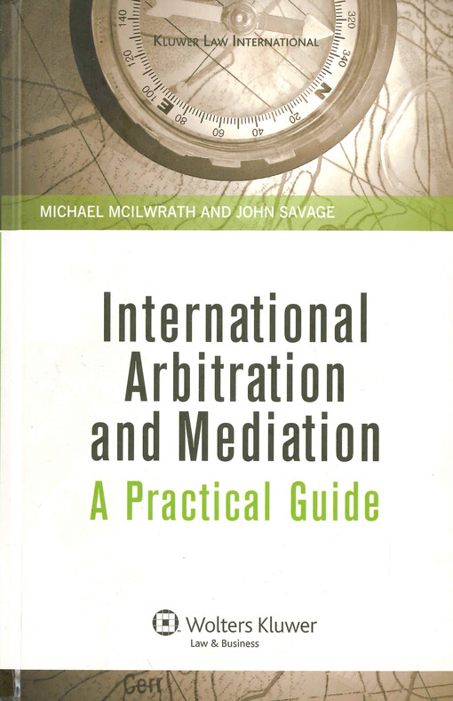 International arbitration and mediation : a practical guide