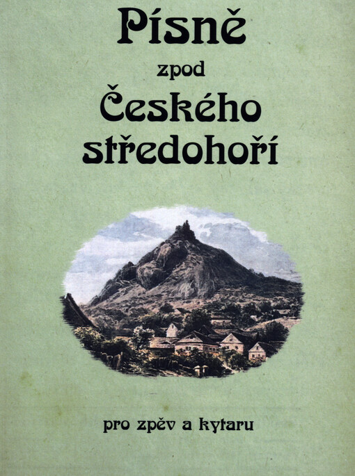 Písně zpod Českého středohoří : pro zpěv a kytaru