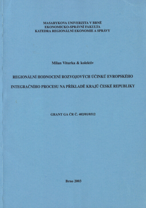 Regionální hodnocení rozvojových účinků evropského integračního procesu na příkladě krajů České republiky