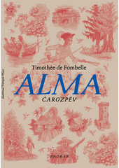 Alma. Čarozpěv  (odkaz v elektronickém katalogu)