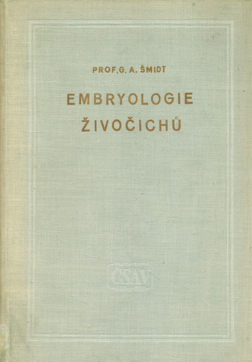 Embryologie živočichů : Vysokošk. učebnice pro zootechnické a vet. fakulty vys. škol zeměd. Část 1, Obecná embryologie 