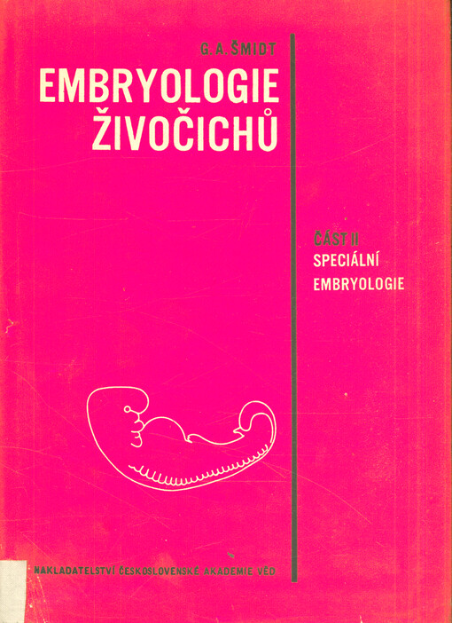 Embryologie živočichů. Část 2, Speciální embryologie 