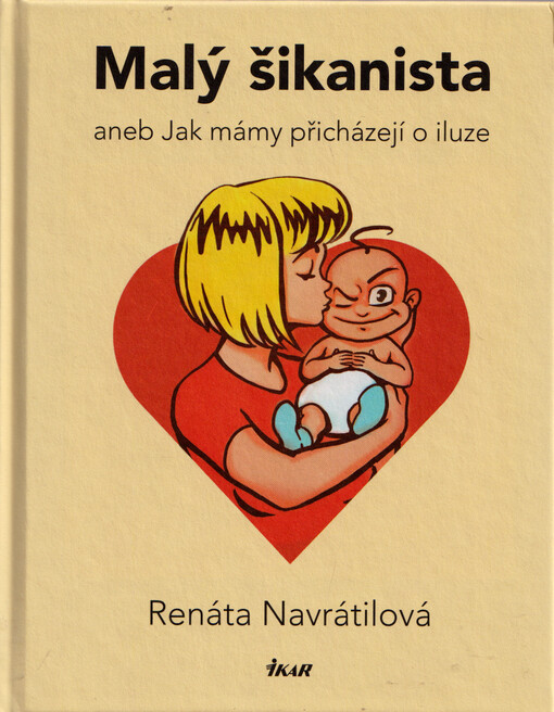 Malý šikanista, aneb, Jak mámy přicházejí o iluze